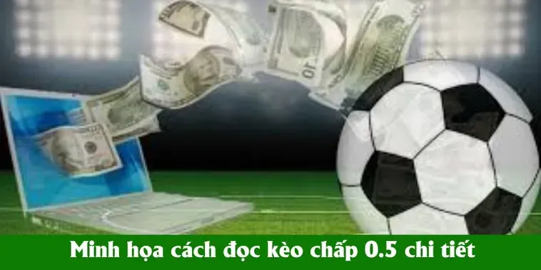 Bí Quyết Chinh Phục Kèo Chấp 0.5 Mang Lại Chiến Thắng Đột Phá Cho Người Chơi