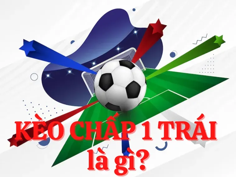 Chiến Thuật Đánh Kèo Chấp 1 Mang Lại Lợi Nhuận Khổng Lồ Cho Người Chơi Thông Thái