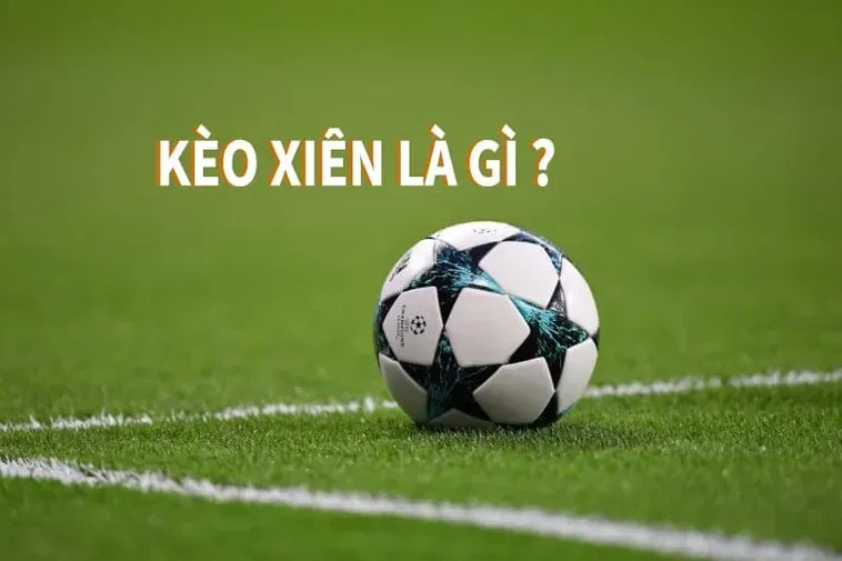 Bí Quyết Chinh Phục Kèo Xiên Trong Bóng Đá Với Chiến Lược Đặt Cược Thông Minh